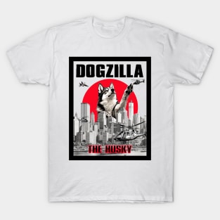 Dogzilla: The Husky T-Shirt